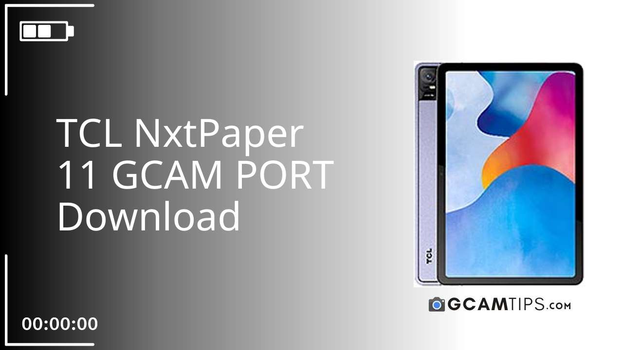 GCAM PORT for TCL NxtPaper 11