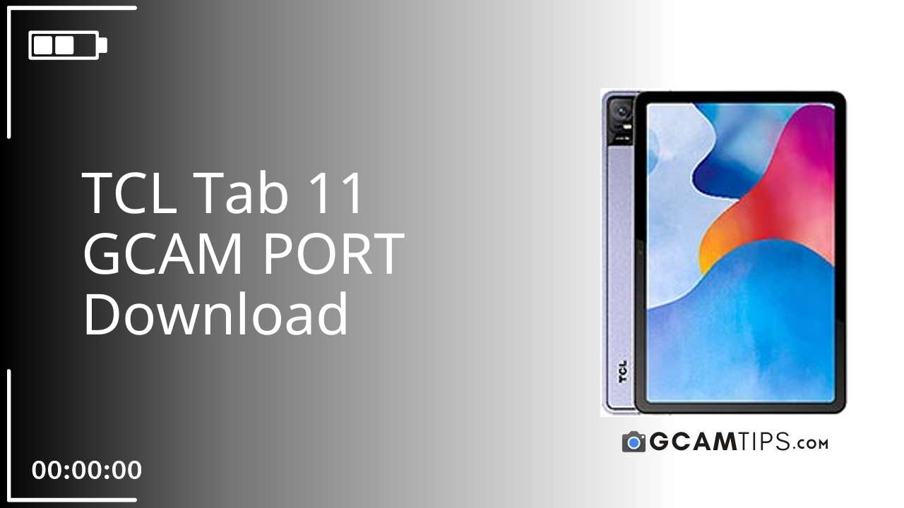 GCAM PORT for TCL Tab 11