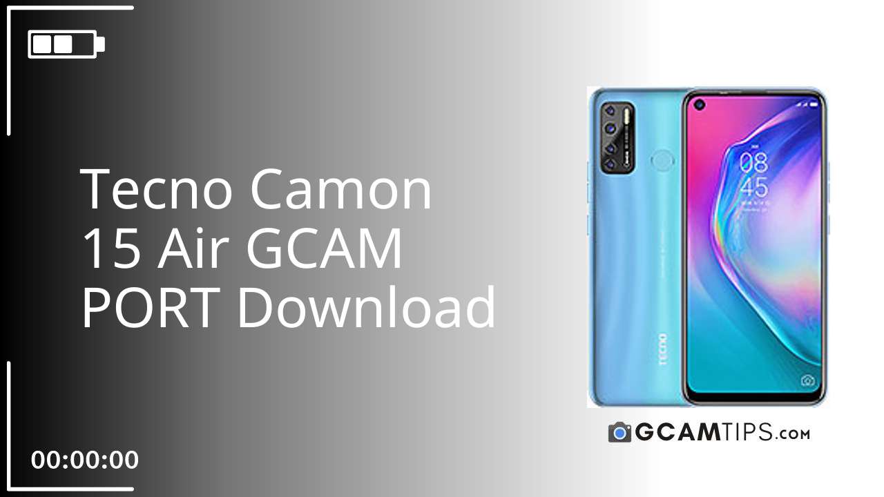 GCAM PORT for Tecno Camon 15 Air