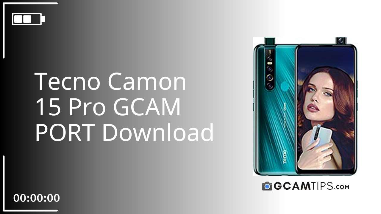 GCAM PORT for Tecno Camon 15 Pro