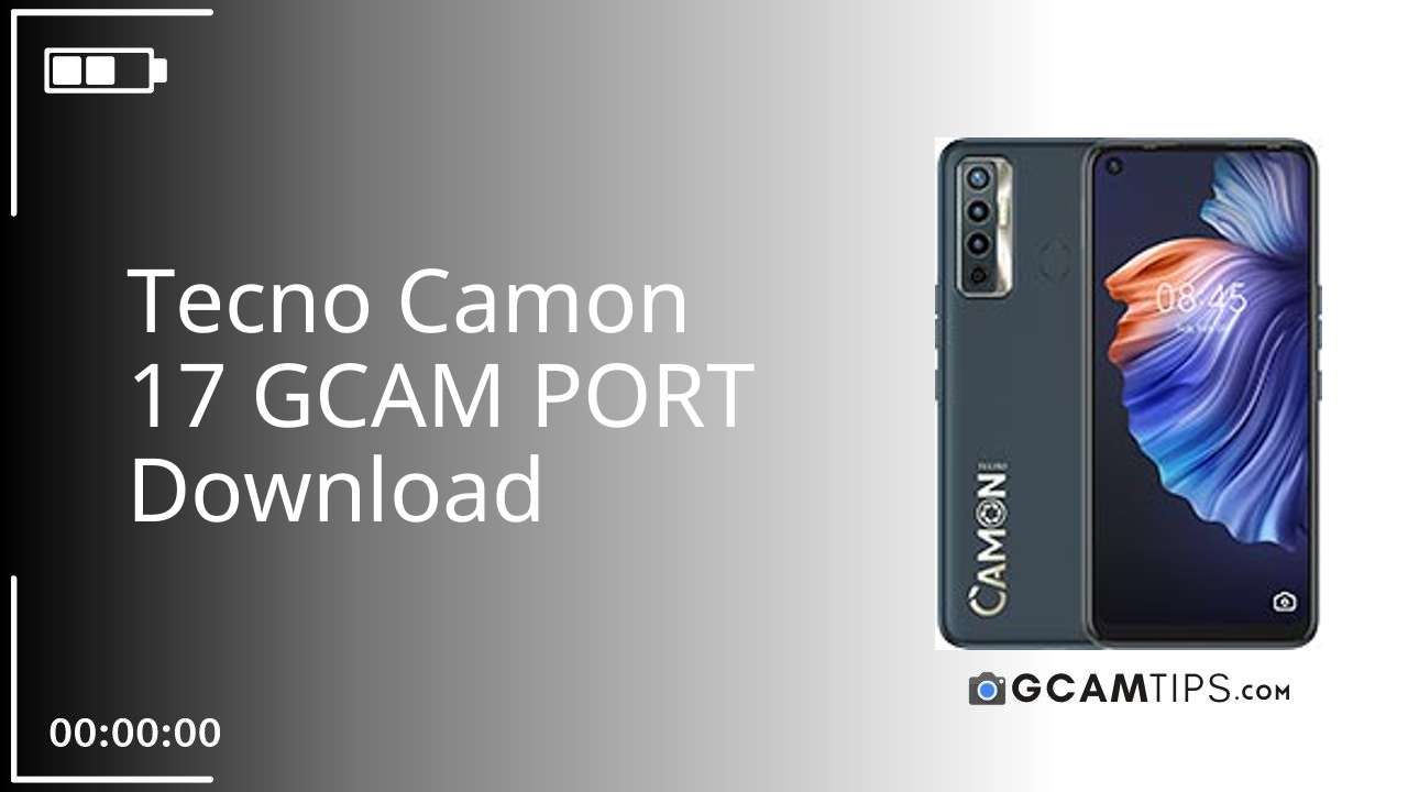 GCAM PORT for Tecno Camon 17