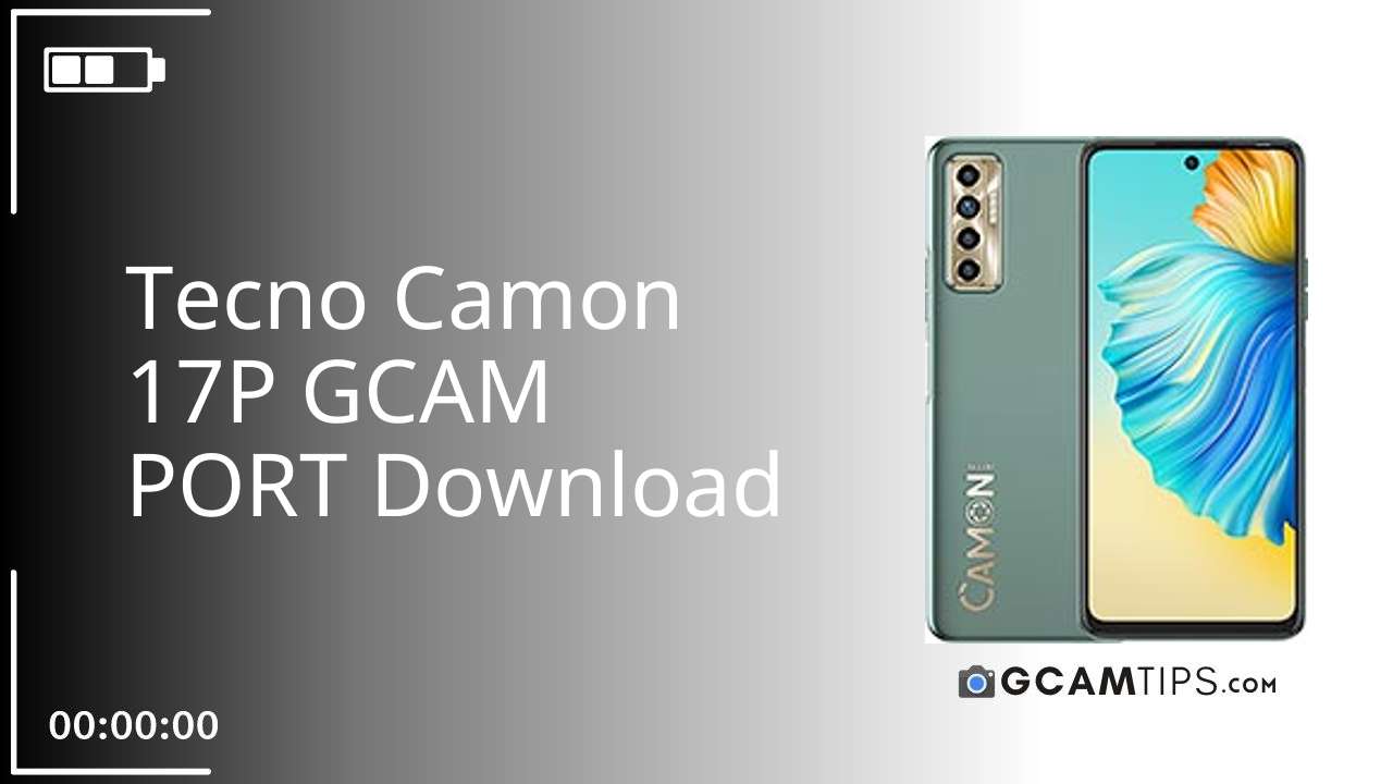 GCAM PORT for Tecno Camon 17P