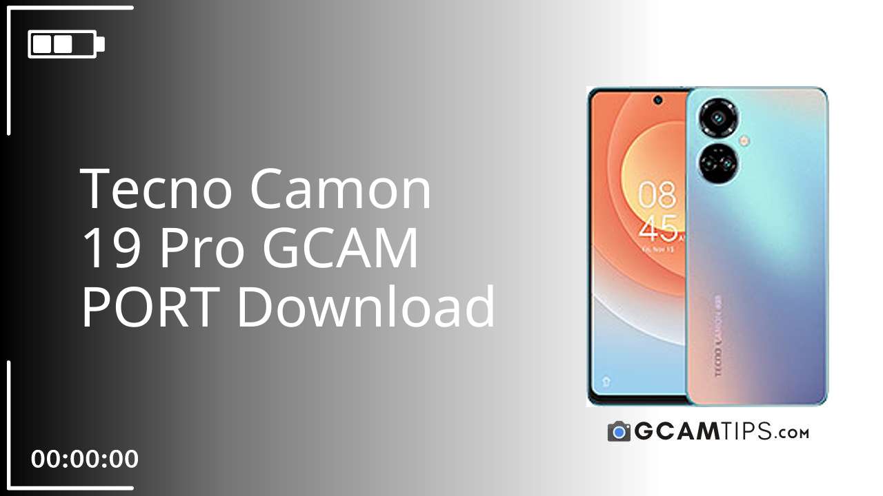 GCAM PORT for Tecno Camon 19 Pro
