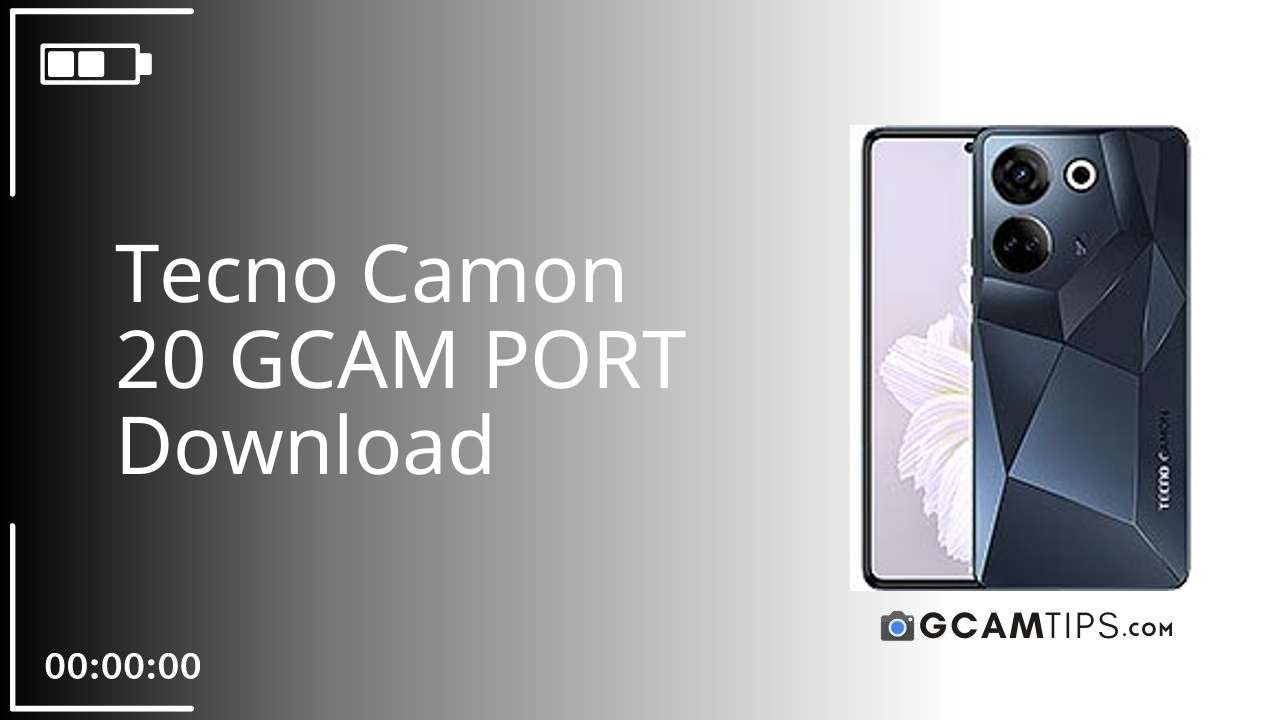 GCAM PORT for Tecno Camon 20
