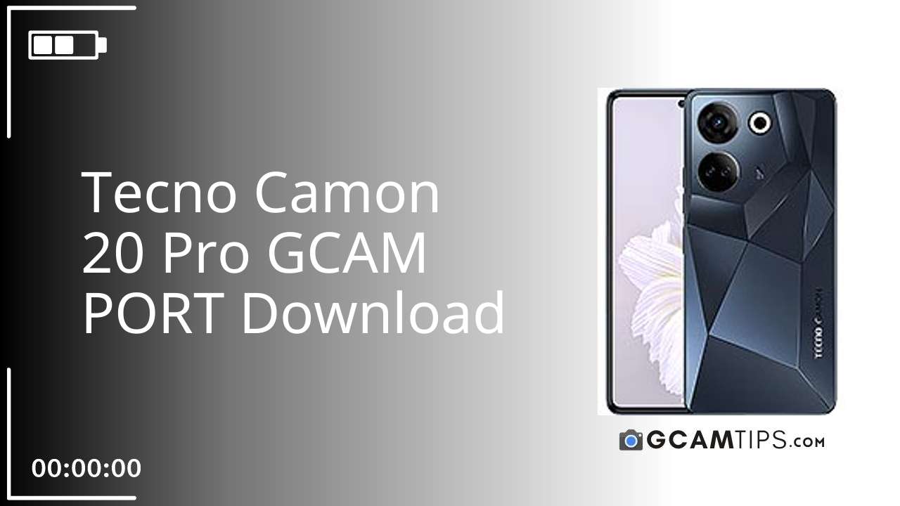 GCAM PORT for Tecno Camon 20 Pro