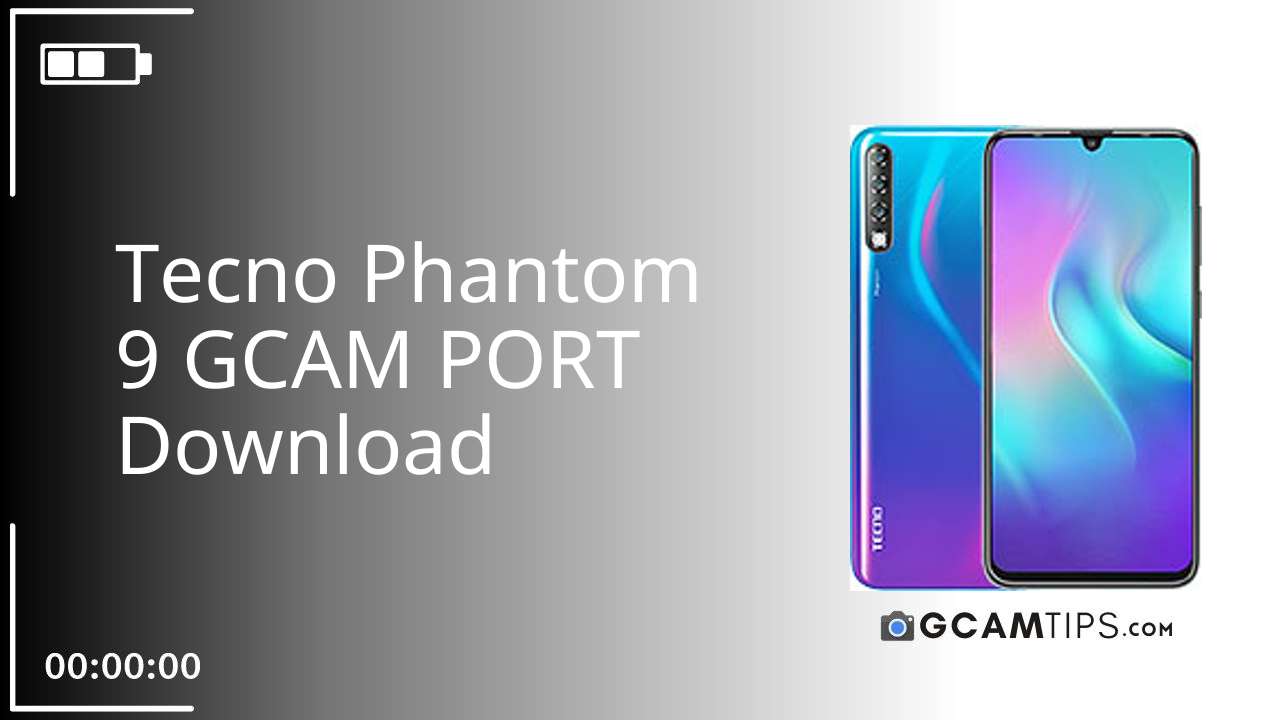 GCAM PORT for Tecno Phantom 9