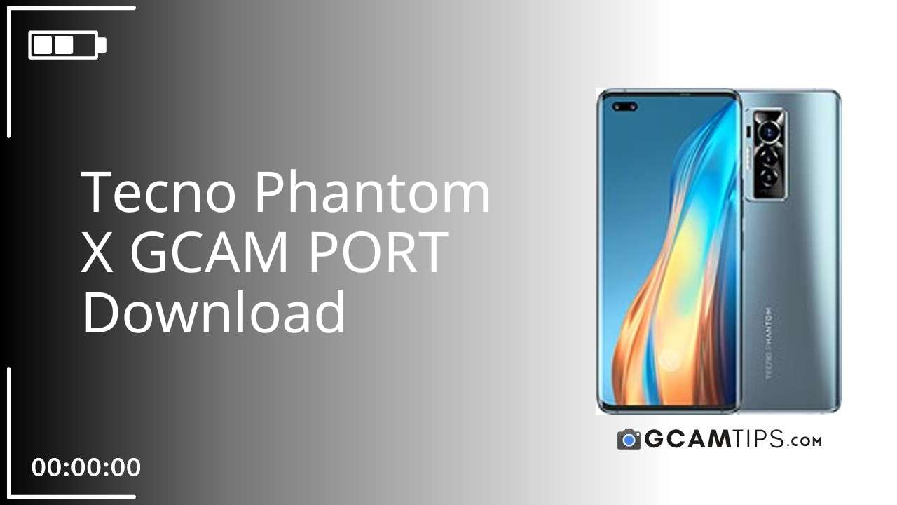 GCAM PORT for Tecno Phantom X