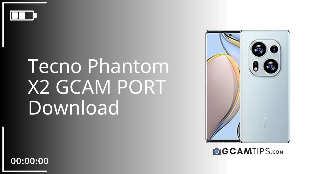 GCAM PORT for Tecno Phantom X2