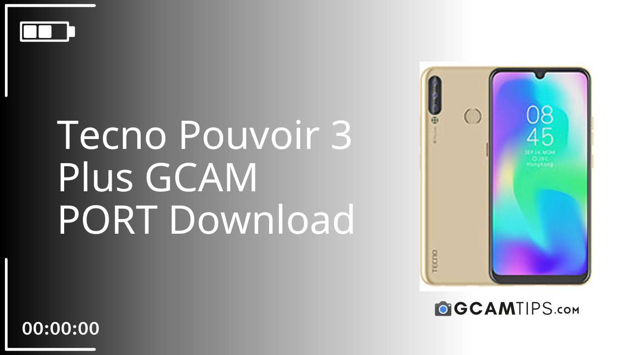 GCAM PORT for Tecno Pouvoir 3 Plus