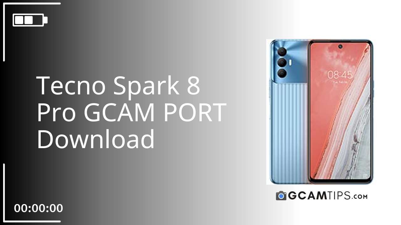 GCAM PORT for Tecno Spark 8 Pro