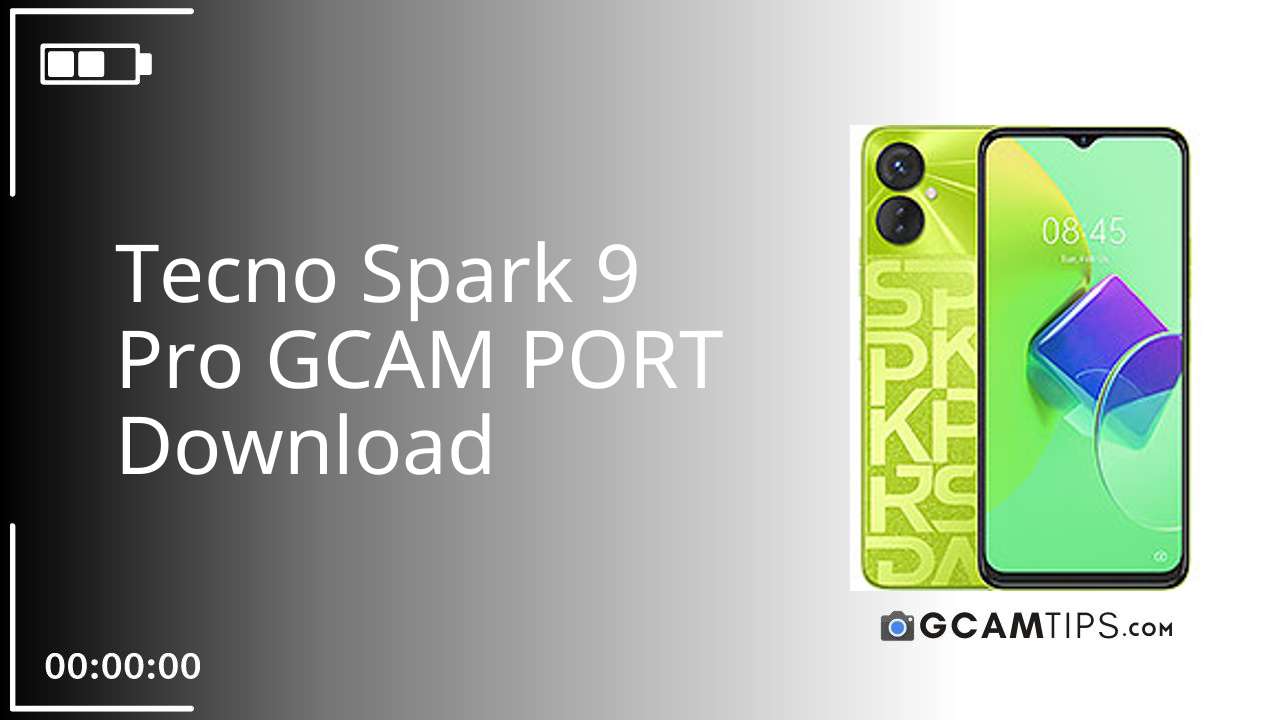 GCAM PORT for Tecno Spark 9 Pro