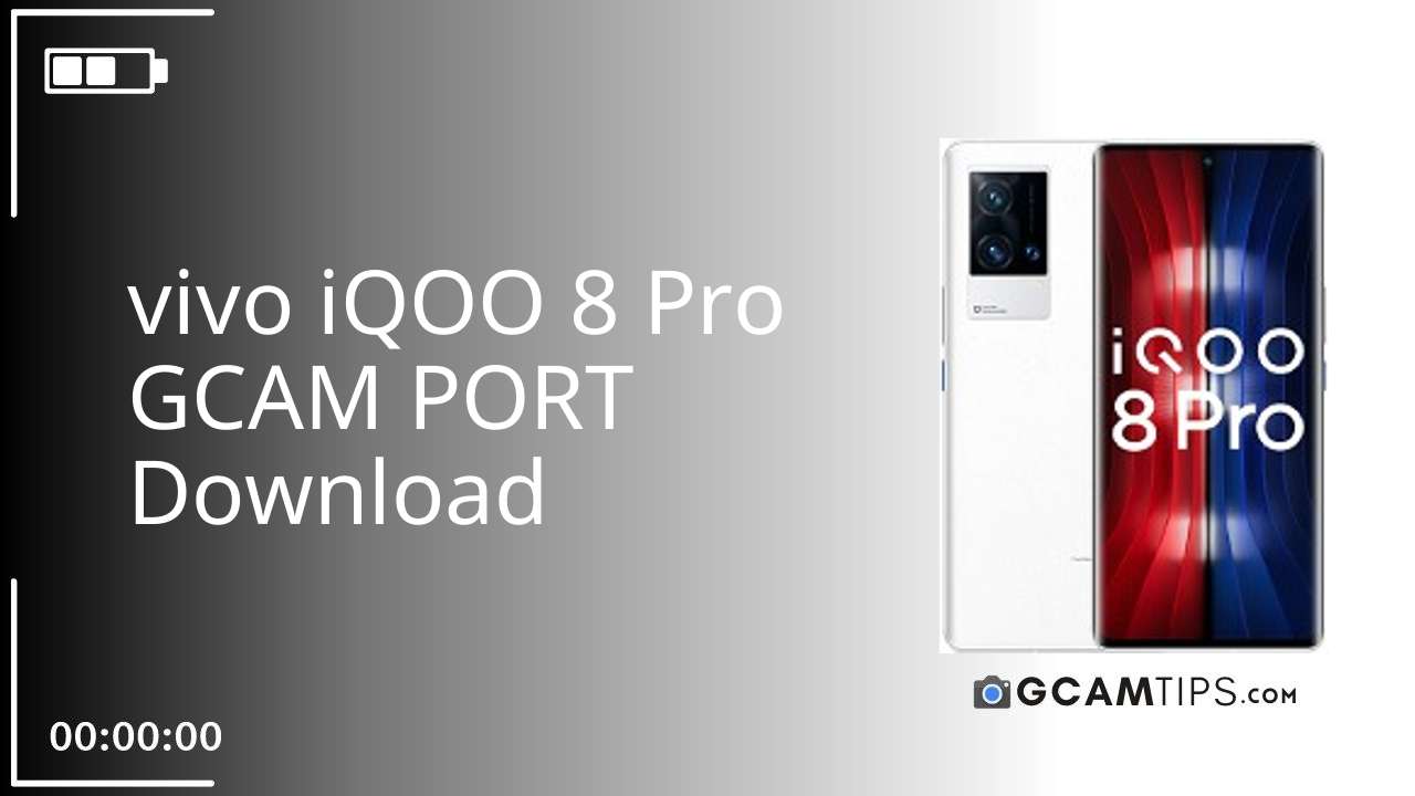 GCAM PORT for vivo iQOO 8 Pro