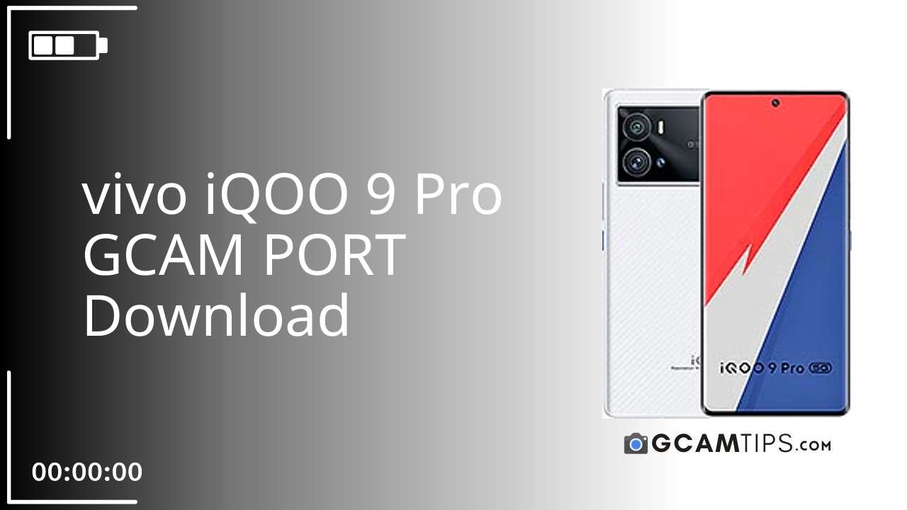 GCAM PORT for vivo iQOO 9 Pro