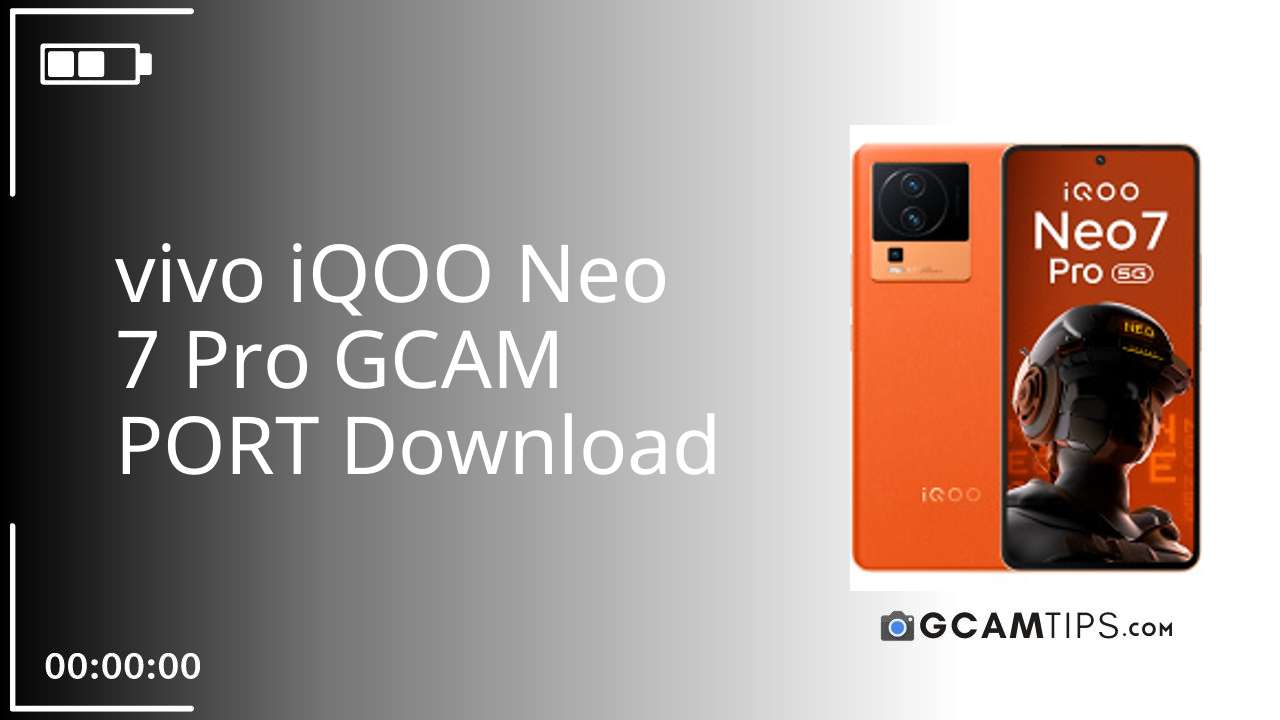 GCAM PORT for vivo iQOO Neo 7 Pro