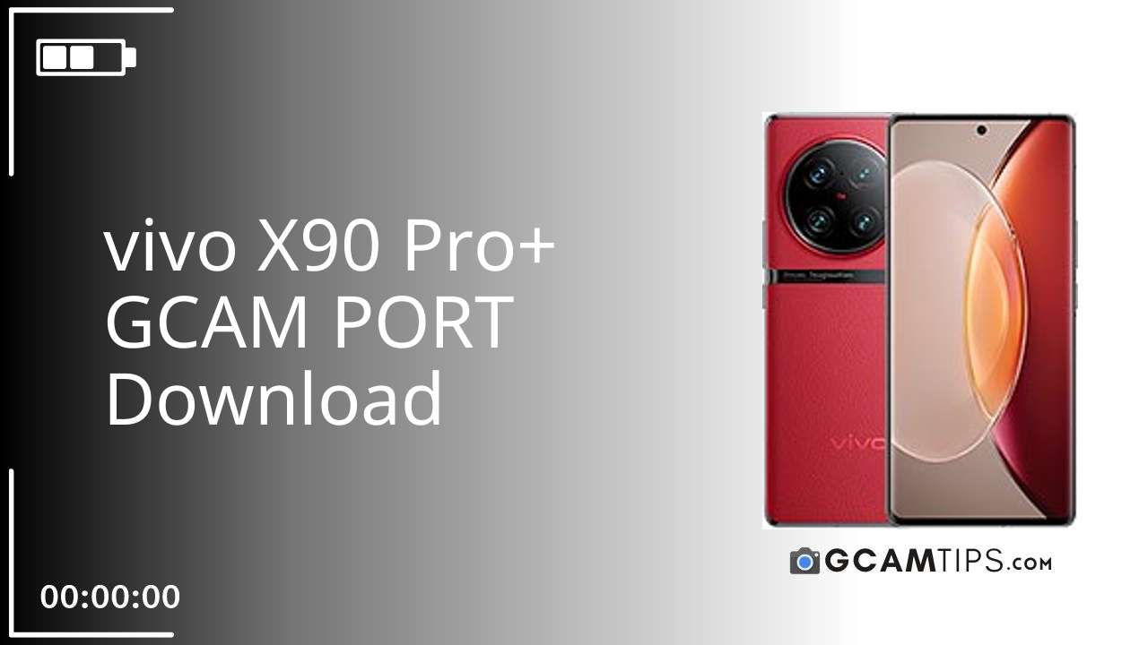 GCAM PORT for vivo X90 Pro+