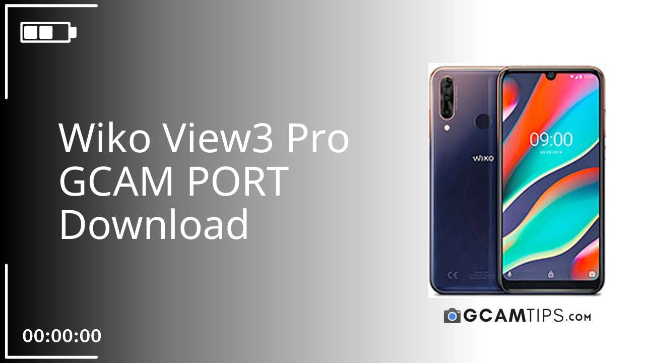GCAM PORT for Wiko View3 Pro