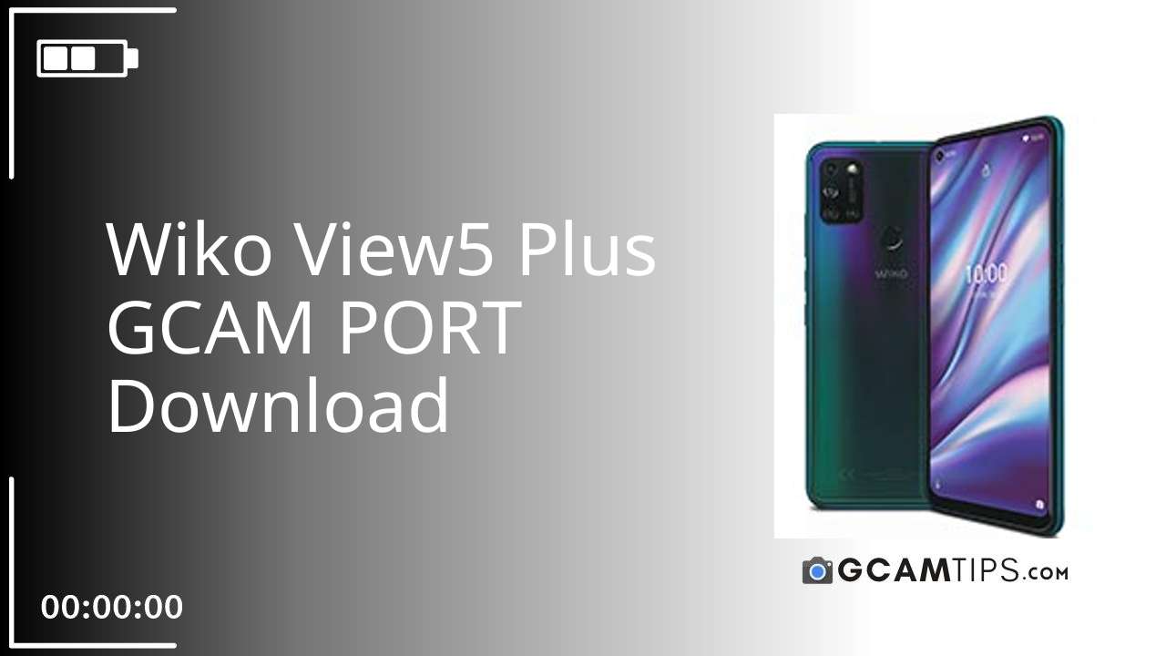 GCAM PORT for Wiko View5 Plus