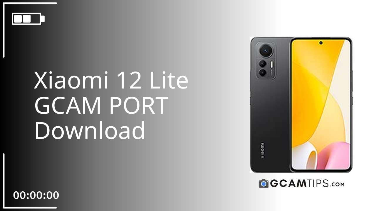 GCAM PORT for Xiaomi 12 Lite