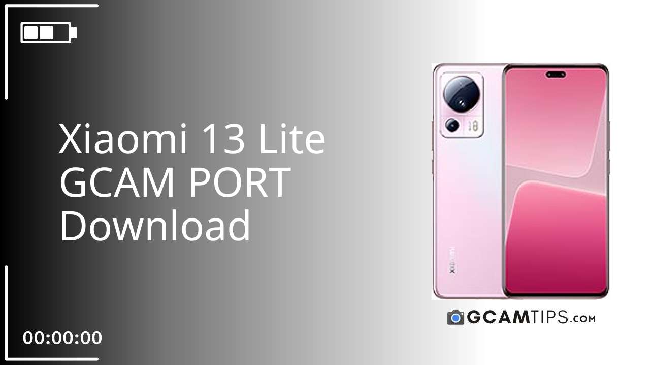 GCAM PORT for Xiaomi 13 Lite