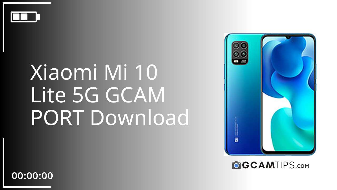 GCAM PORT for Xiaomi Mi 10 Lite 5G