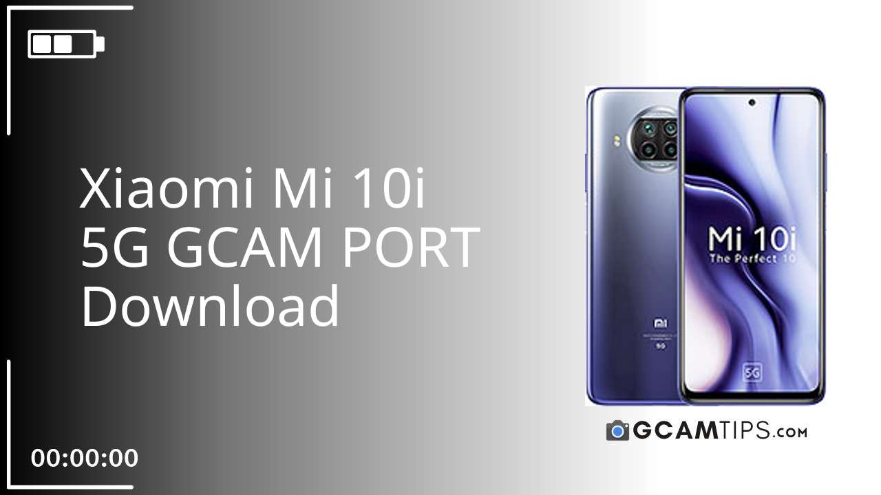 GCAM PORT for Xiaomi Mi 10i 5G