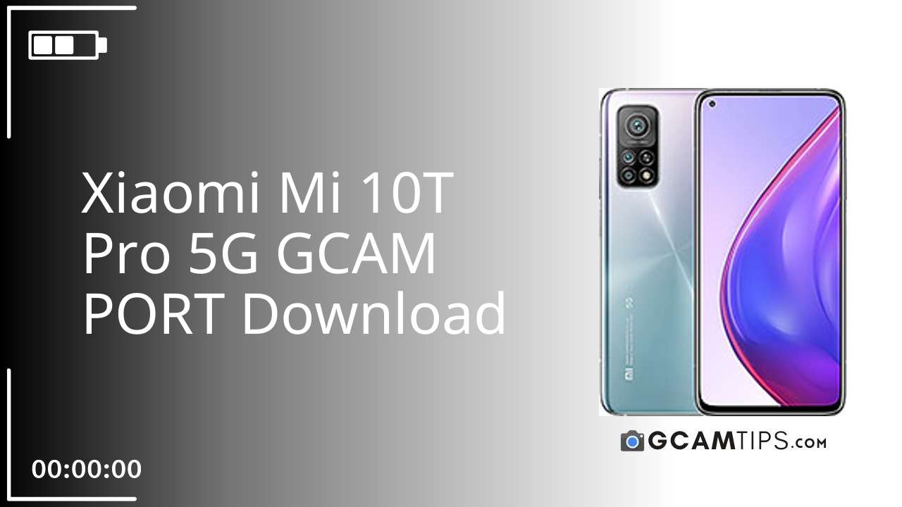 GCAM PORT for Xiaomi Mi 10T Pro 5G