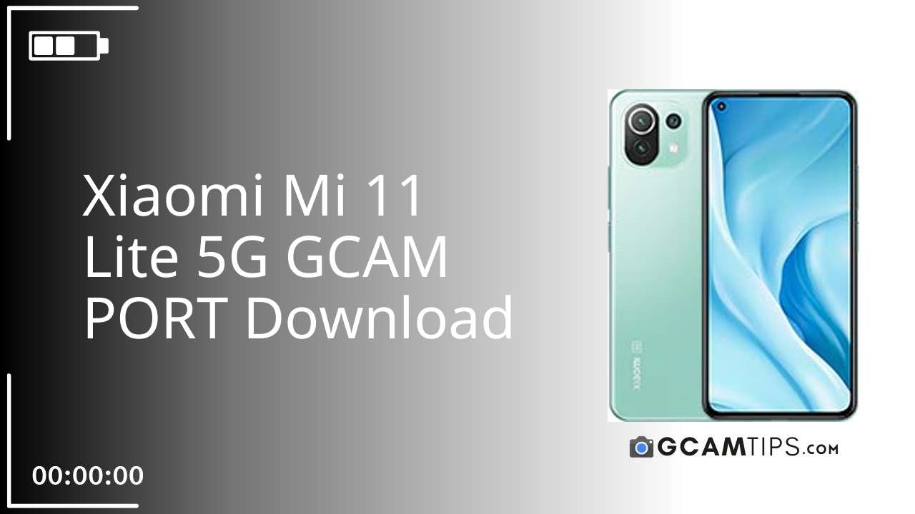 GCAM PORT for Xiaomi Mi 11 Lite 5G