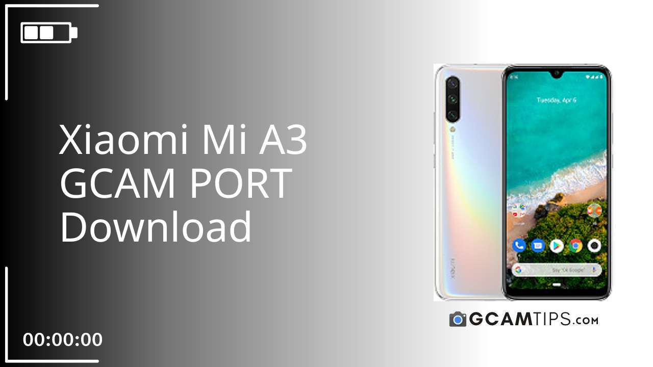 GCAM PORT for Xiaomi Mi A3