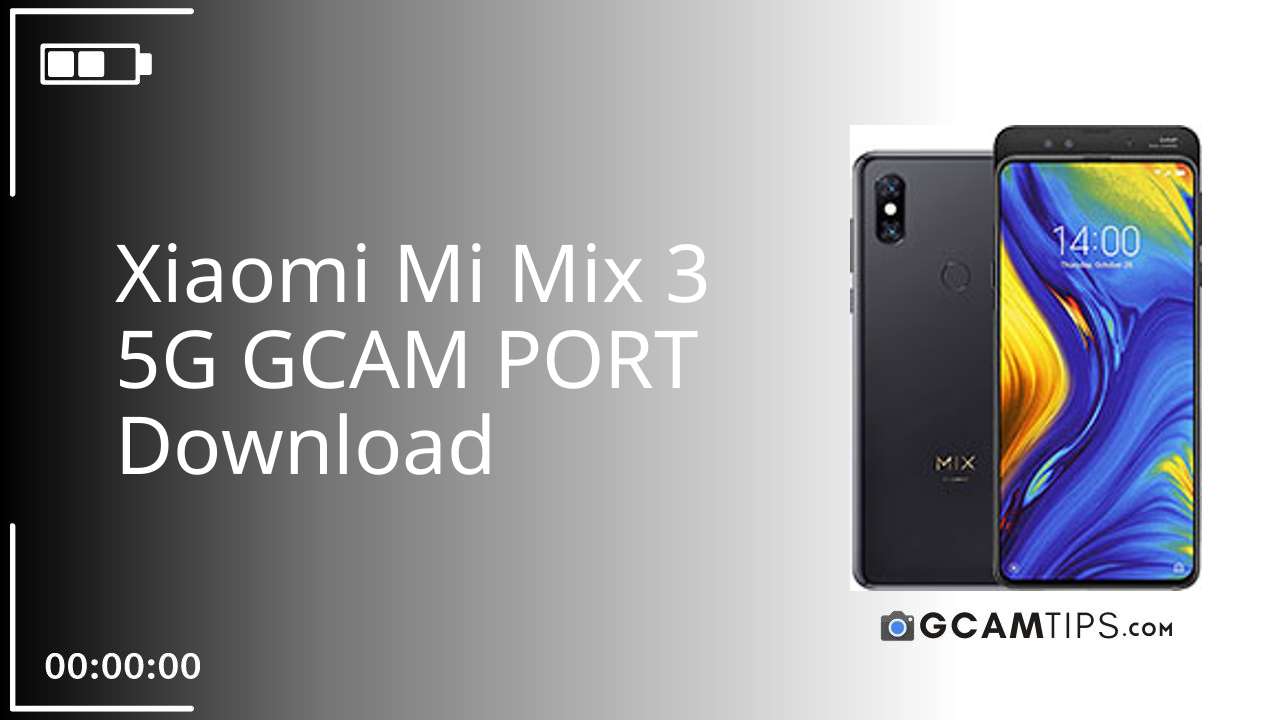 GCAM PORT for Xiaomi Mi Mix 3 5G