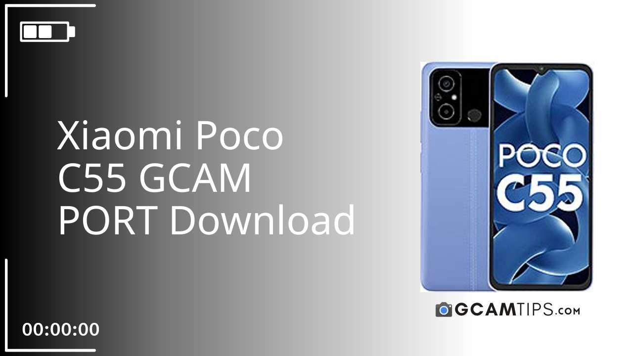 GCAM PORT for Xiaomi Poco C55