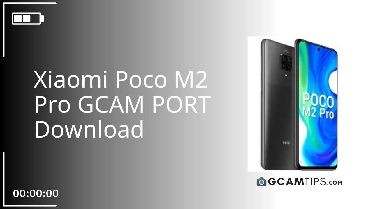 GCAM PORT for Xiaomi Poco M2 Pro