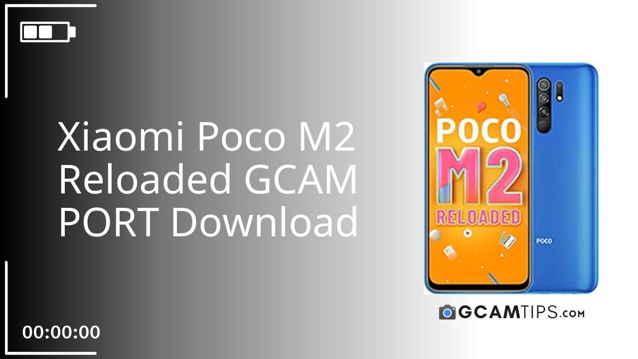 GCAM PORT for Xiaomi Poco M2 Reloaded
