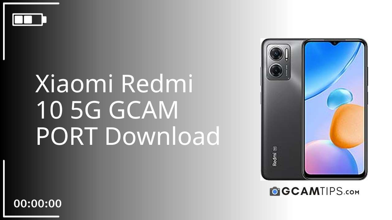 GCAM PORT for Xiaomi Redmi 10 5G