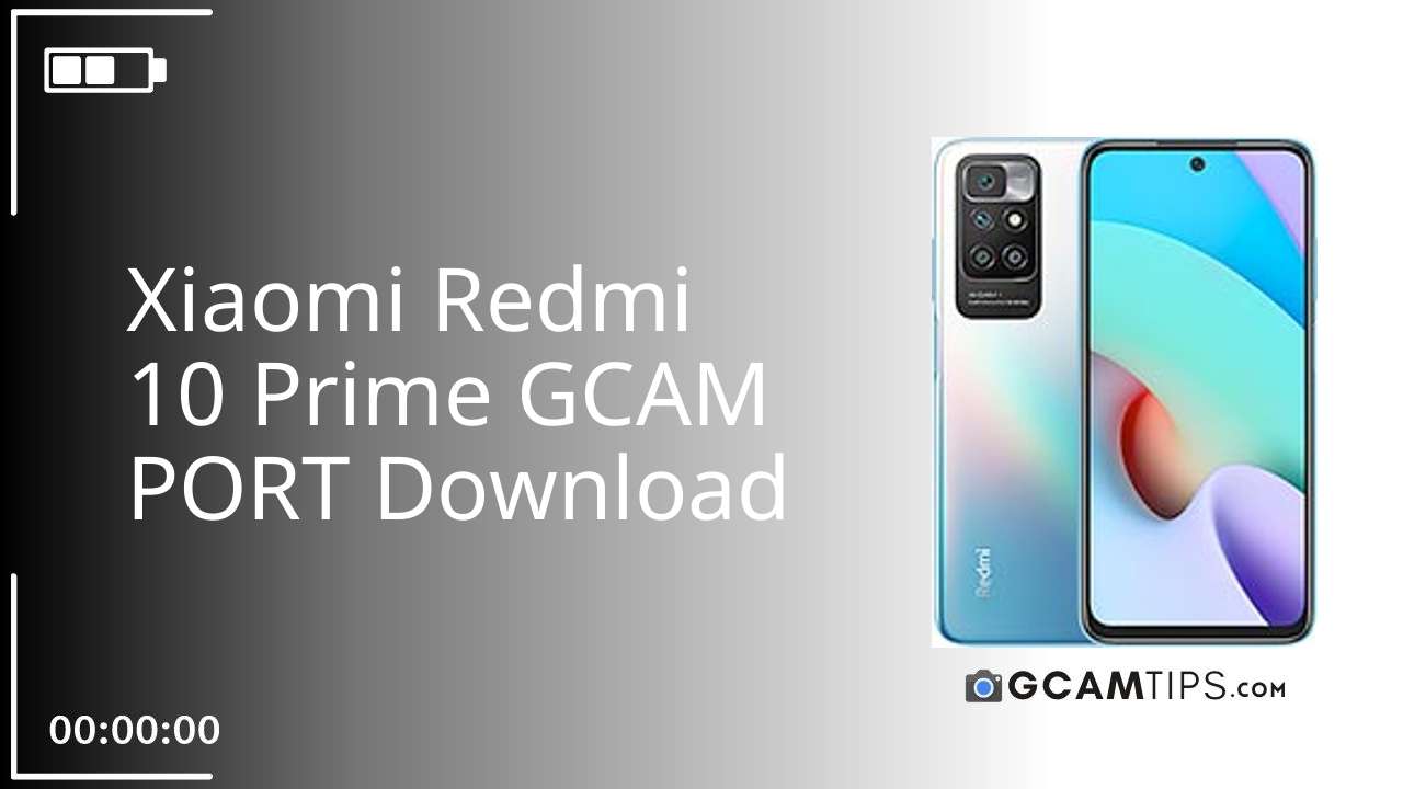 GCAM PORT for Xiaomi Redmi 10 Prime