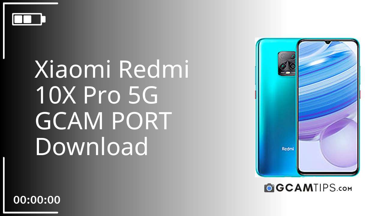GCAM PORT for Xiaomi Redmi 10X Pro 5G