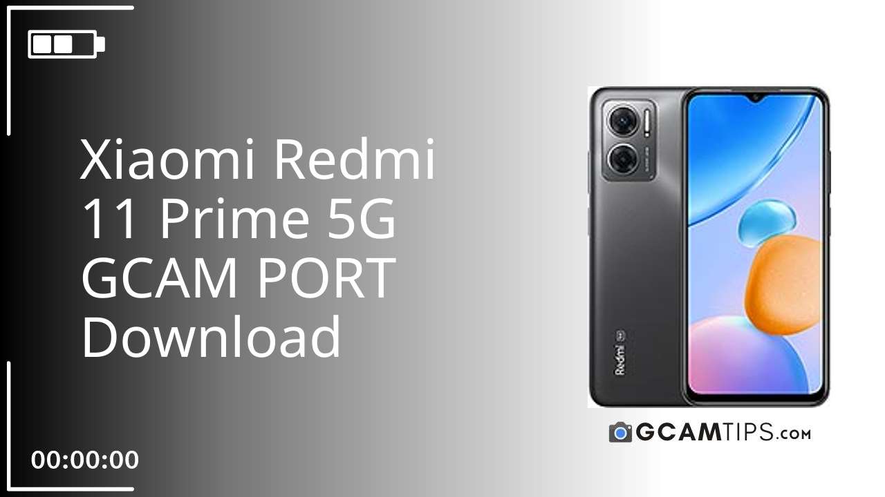 GCAM PORT for Xiaomi Redmi 11 Prime 5G