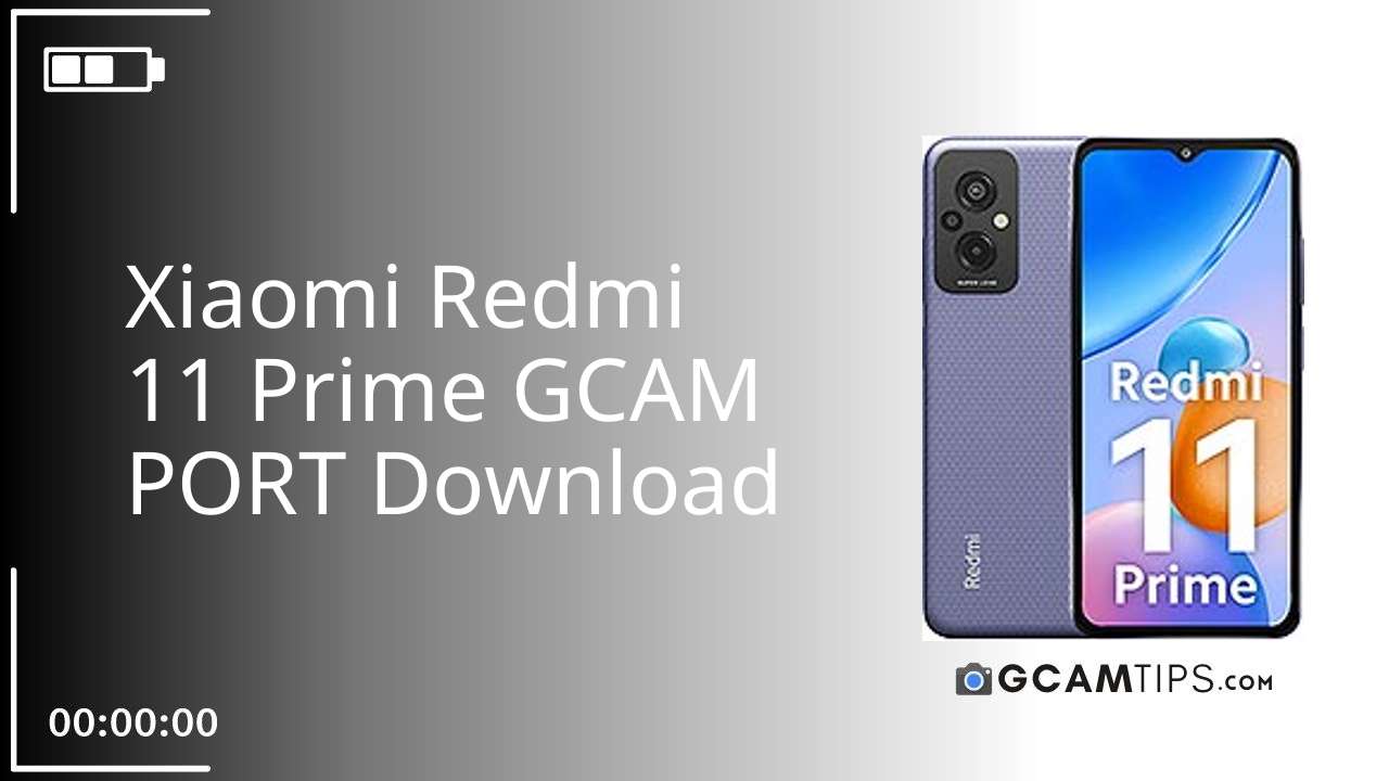 GCAM PORT for Xiaomi Redmi 11 Prime