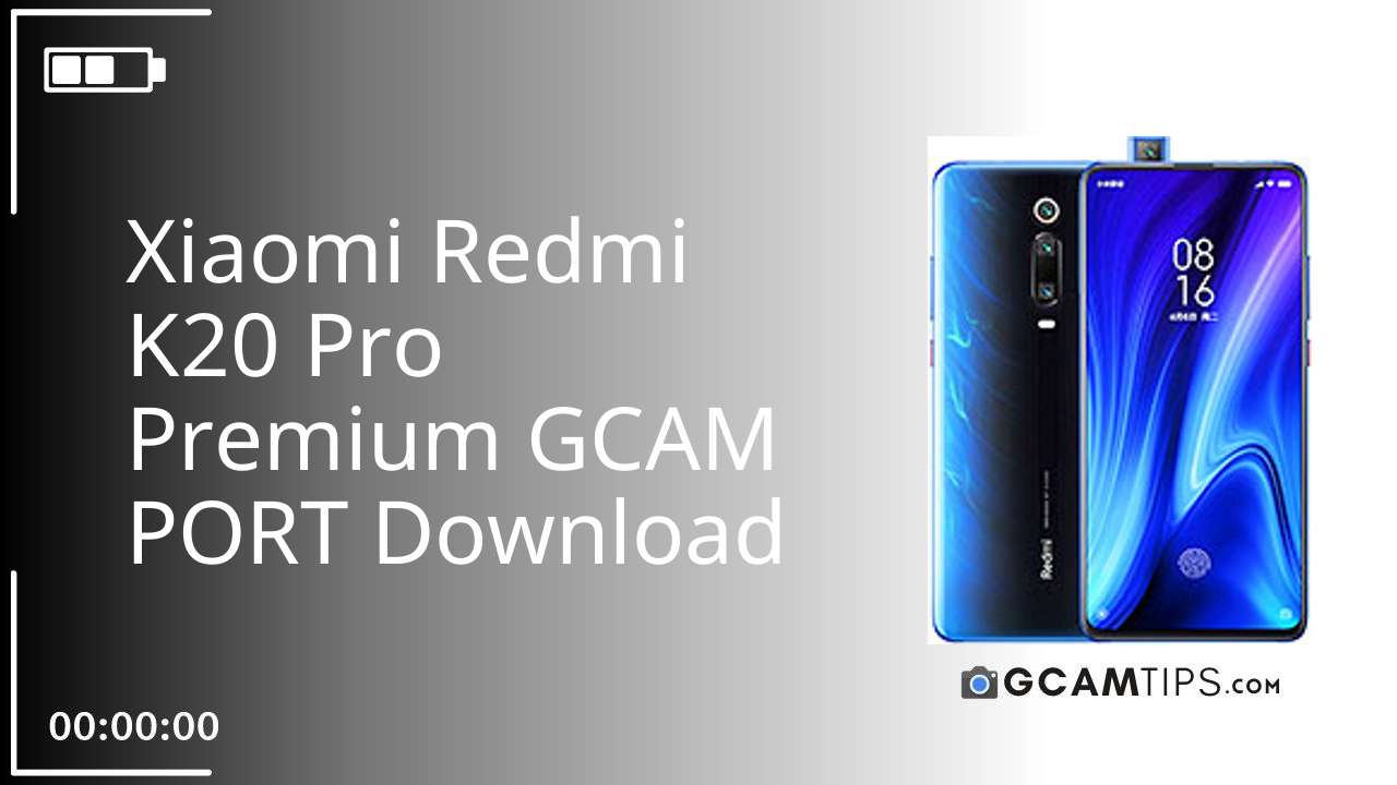 GCAM PORT for Xiaomi Redmi K20 Pro Premium