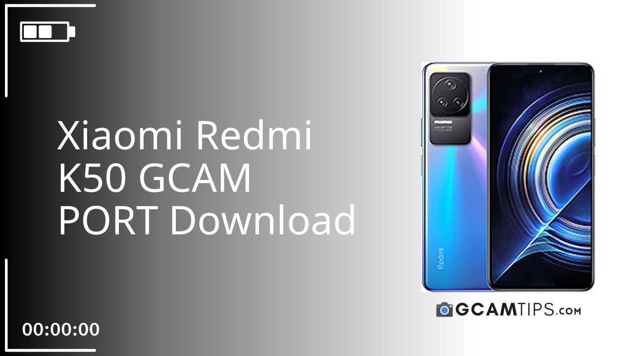 GCAM PORT for Xiaomi Redmi K50