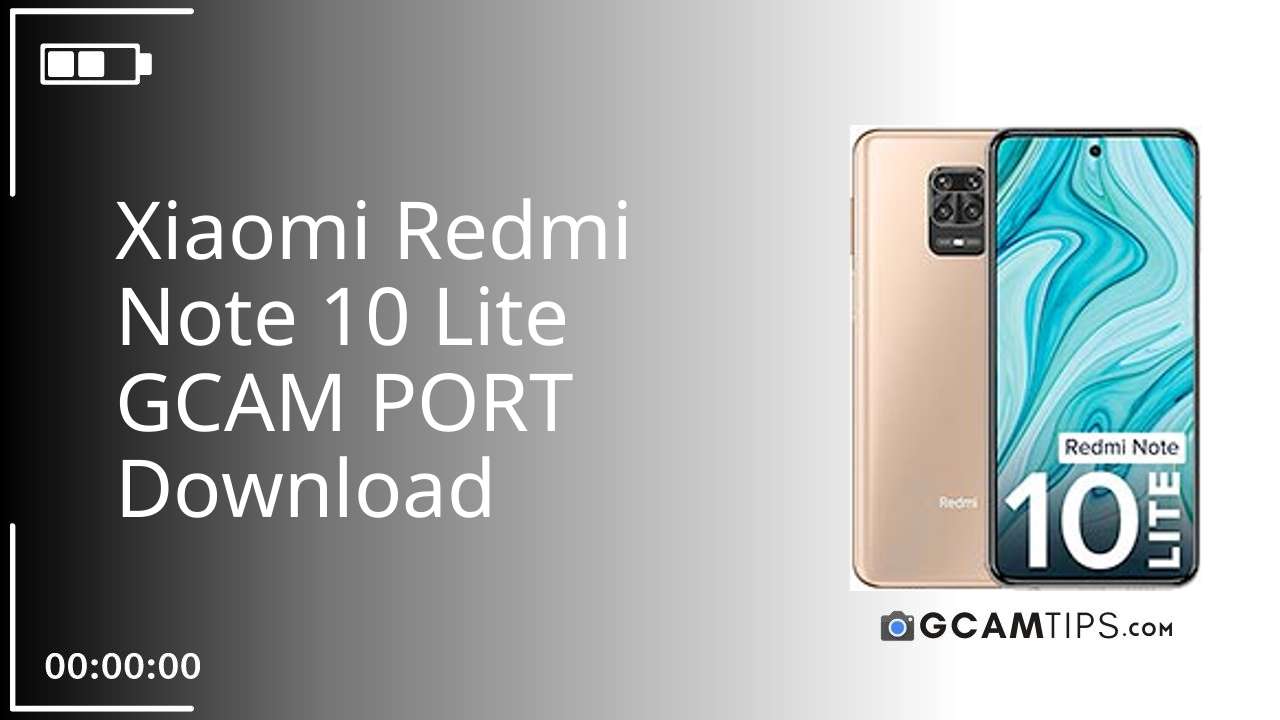 GCAM PORT for Xiaomi Redmi Note 10 Lite