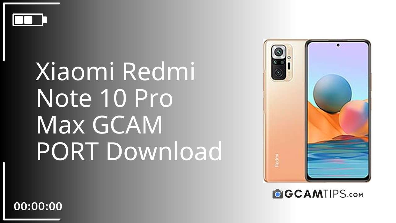 GCAM PORT for Xiaomi Redmi Note 10 Pro Max