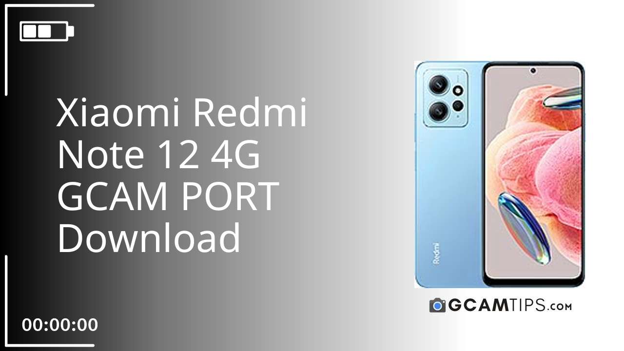 GCAM PORT for Xiaomi Redmi Note 12 4G