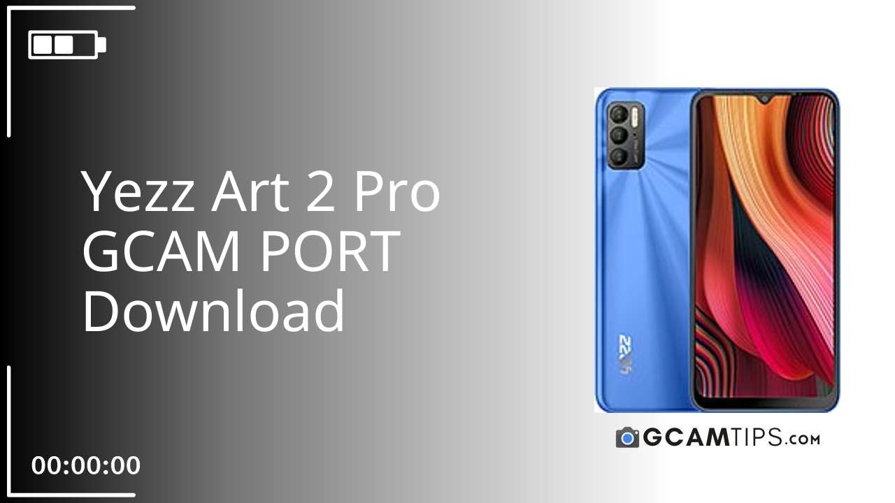 GCAM PORT for Yezz Art 2 Pro