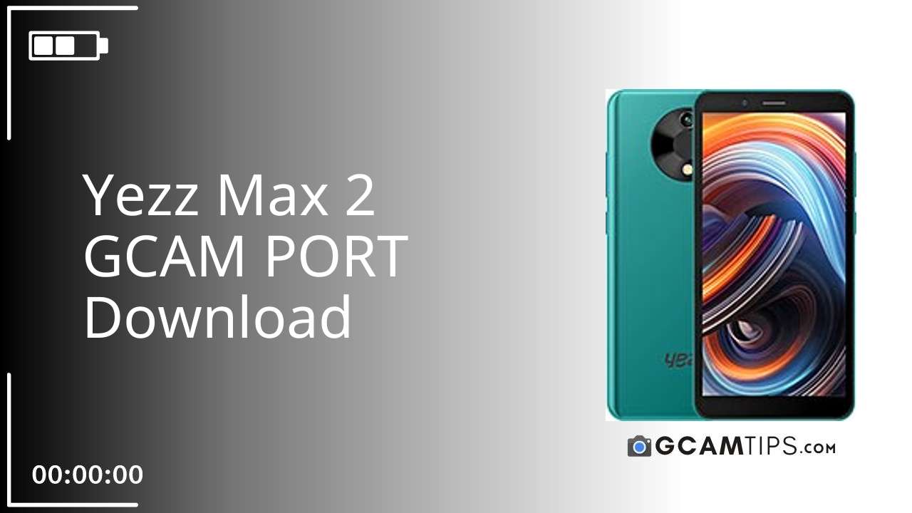GCAM PORT for Yezz Max 2