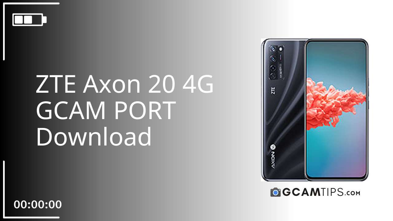 GCAM PORT for ZTE Axon 20 4G