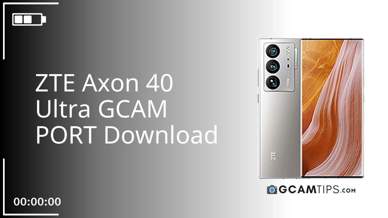 GCAM PORT for ZTE Axon 40 Ultra
