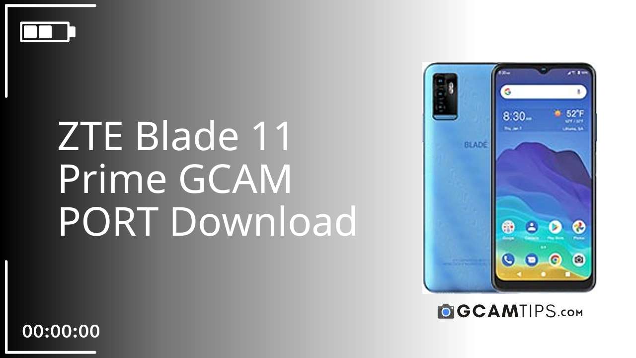 GCAM PORT for ZTE Blade 11 Prime