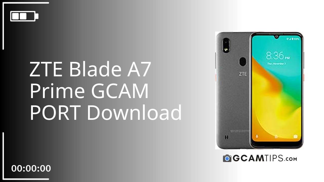 GCAM PORT for ZTE Blade A7 Prime