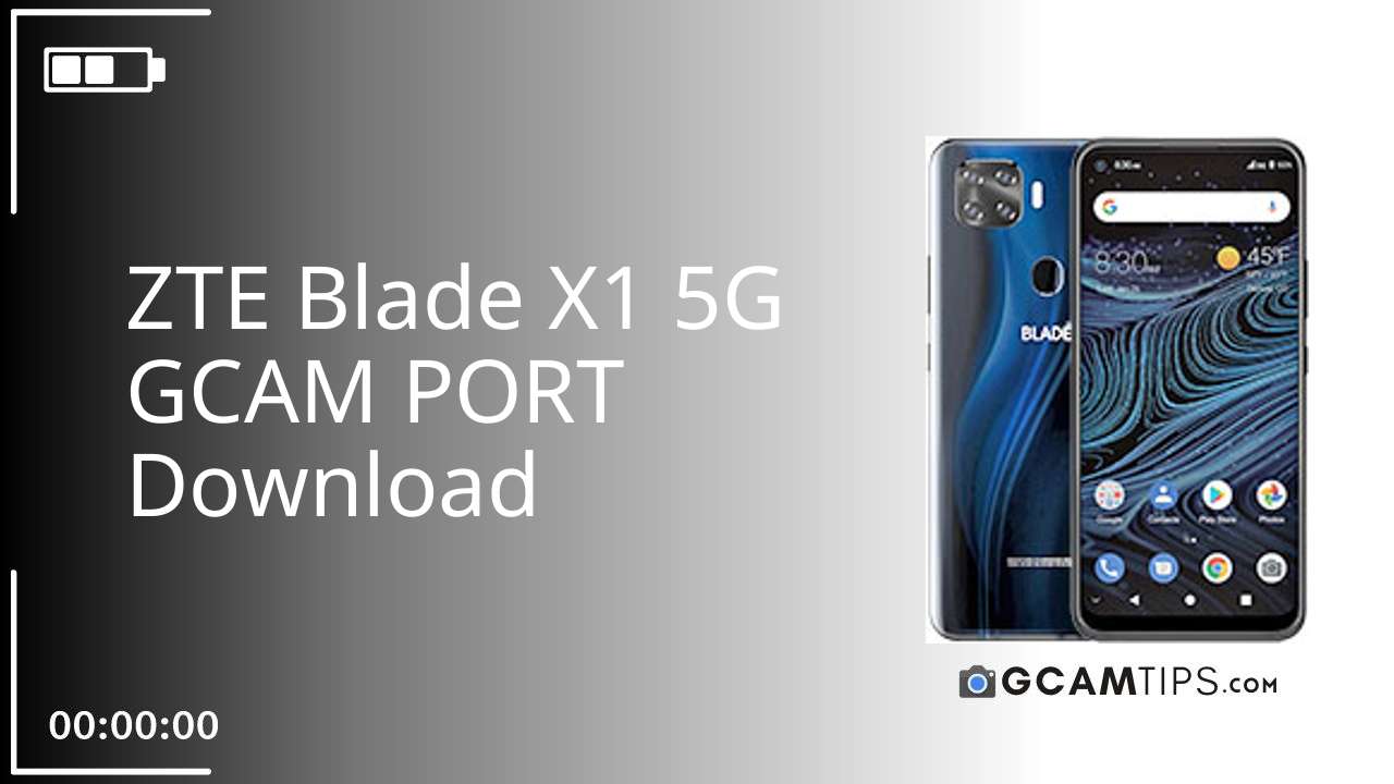 GCAM PORT for ZTE Blade X1 5G