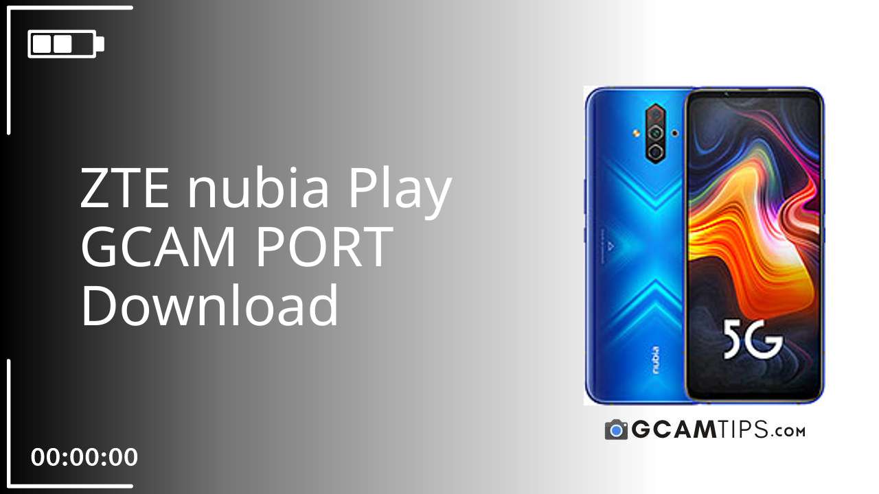 GCAM PORT for ZTE nubia Play